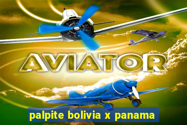 palpite bolivia x panama