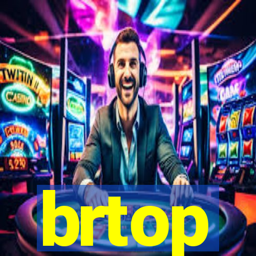 brtop