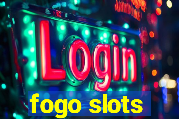 fogo slots