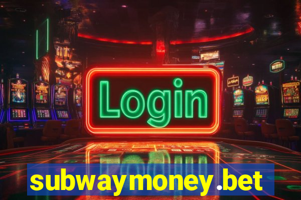 subwaymoney.bet