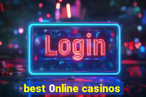 best 0nline casinos