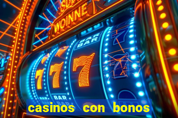 casinos con bonos sin deposito