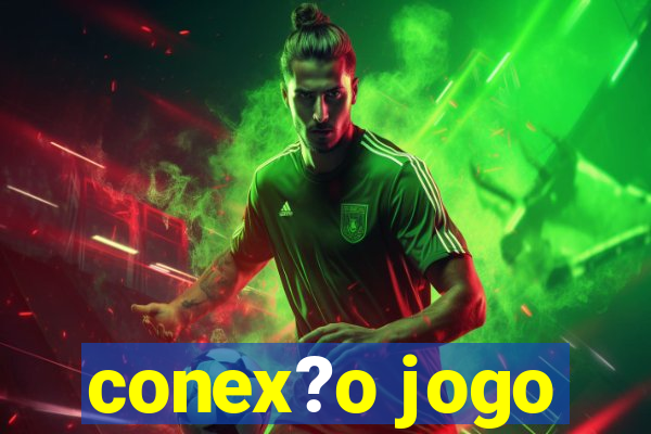 conex?o jogo