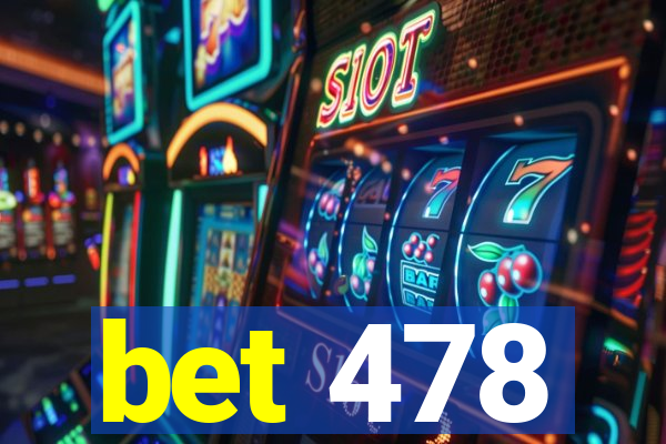 bet 478