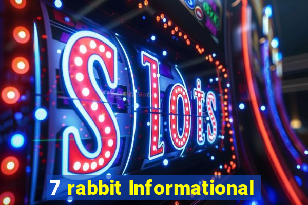 7 rabbit Informational