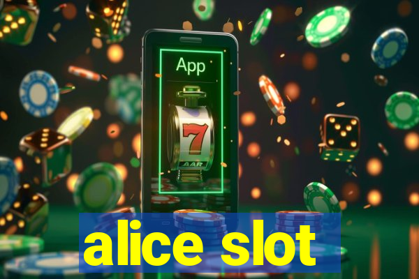 alice slot