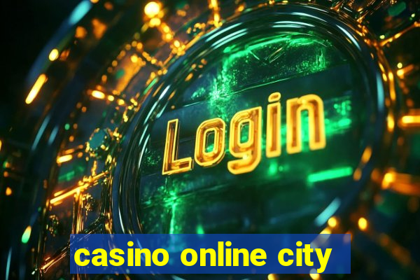 casino online city