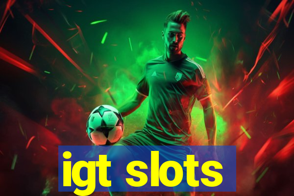 igt slots