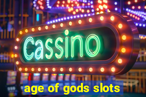 age of gods slots