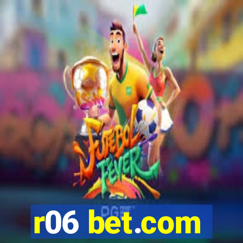 r06 bet.com