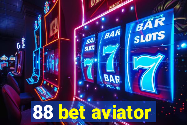 88 bet aviator