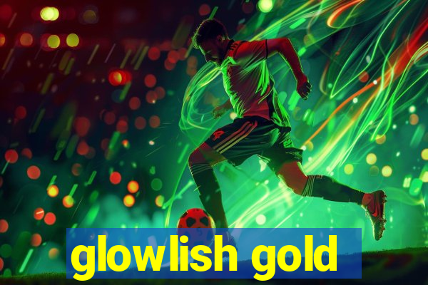 glowlish gold