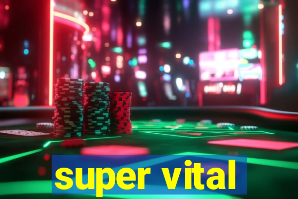 super vital