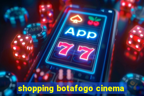 shopping botafogo cinema