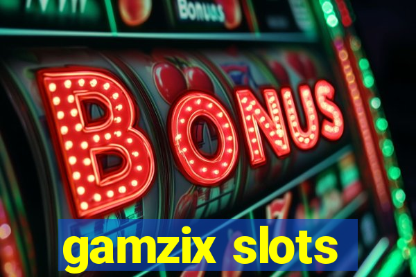 gamzix slots