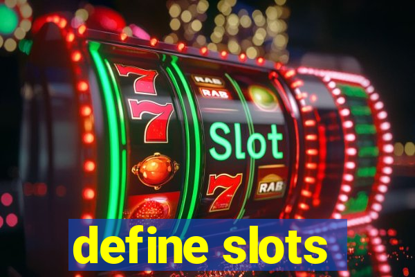 define slots