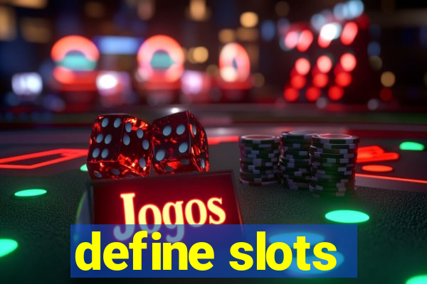 define slots