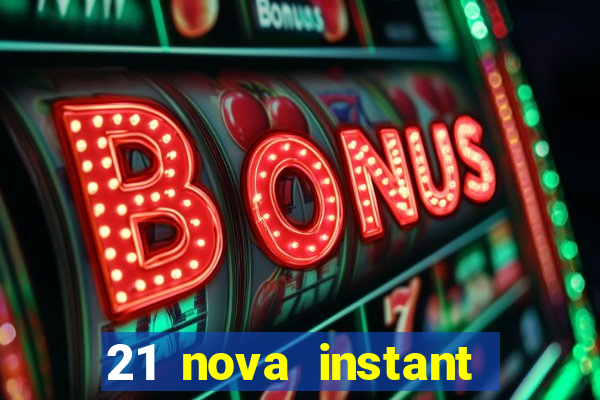 21 nova instant play casino