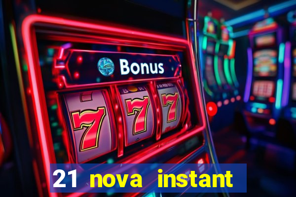 21 nova instant play casino