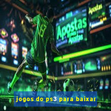 jogos do ps3 para baixar