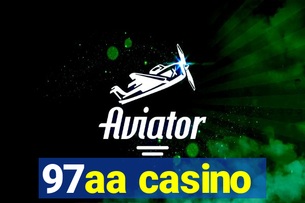 97aa casino