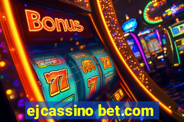 ejcassino bet.com