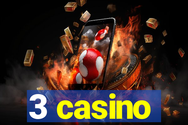 3 casino