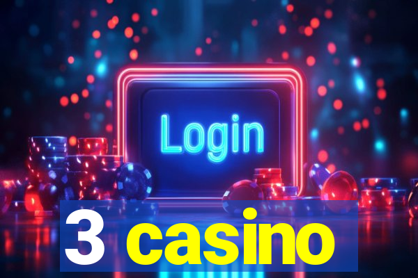 3 casino