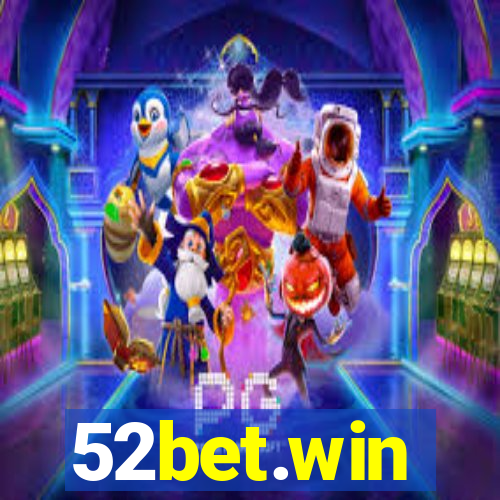 52bet.win