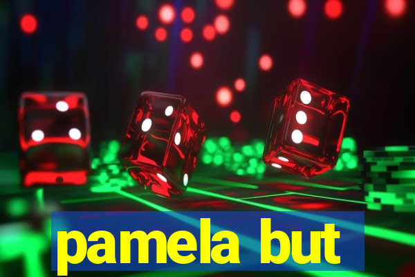 pamela but