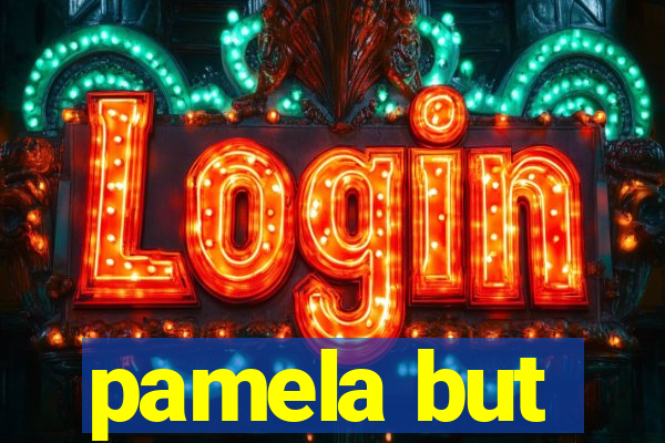 pamela but