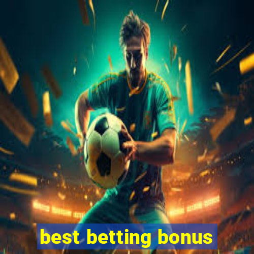 best betting bonus