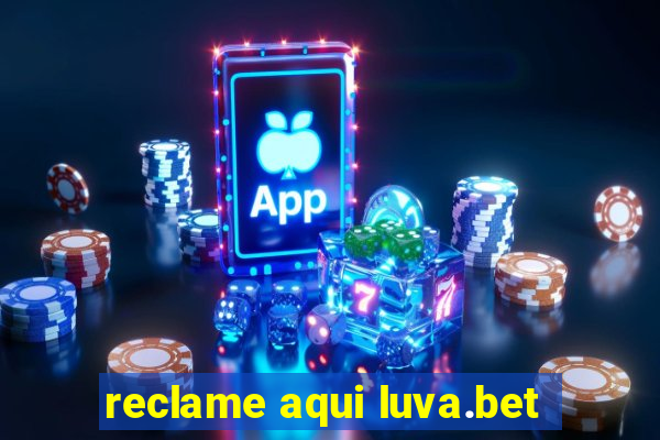 reclame aqui luva.bet