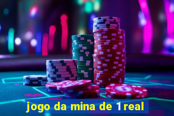 jogo da mina de 1 real