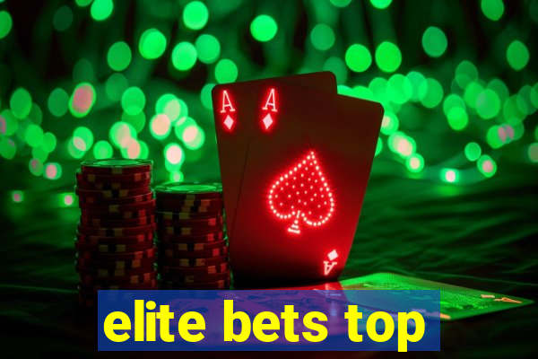 elite bets top