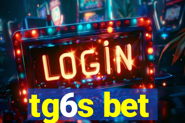 tg6s bet