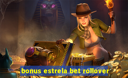 bonus estrela bet rollover