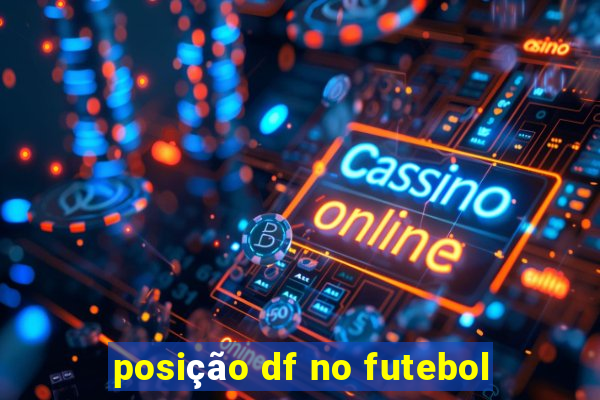 posição df no futebol