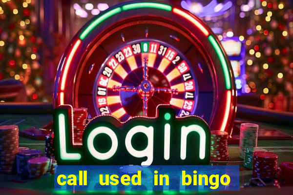 call used in bingo for number one