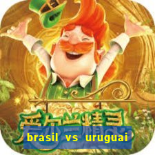 brasil vs uruguai ao vivo multicanais