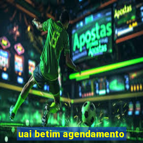 uai betim agendamento