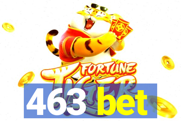 463 bet