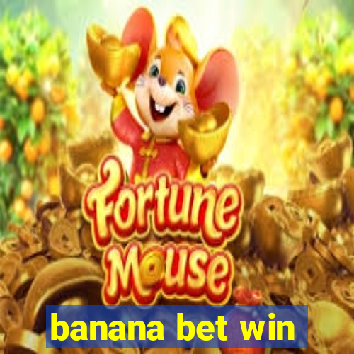 banana bet win