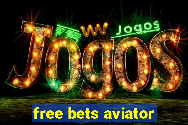 free bets aviator