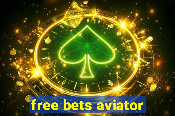 free bets aviator