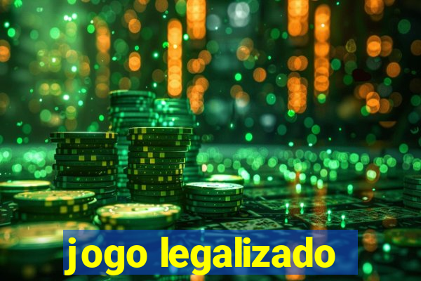 jogo legalizado