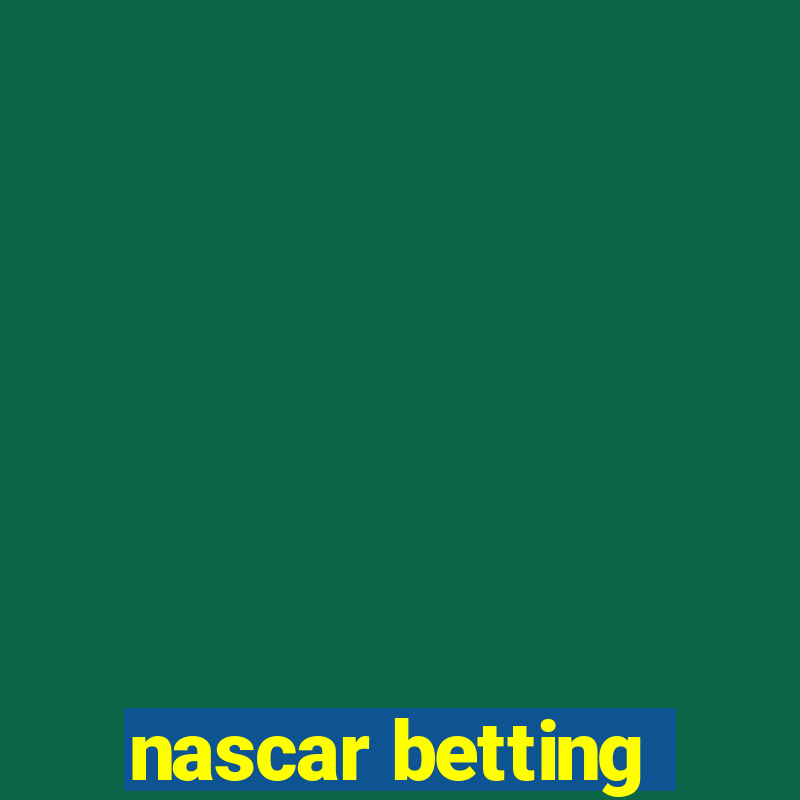 nascar betting