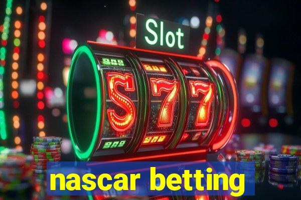 nascar betting