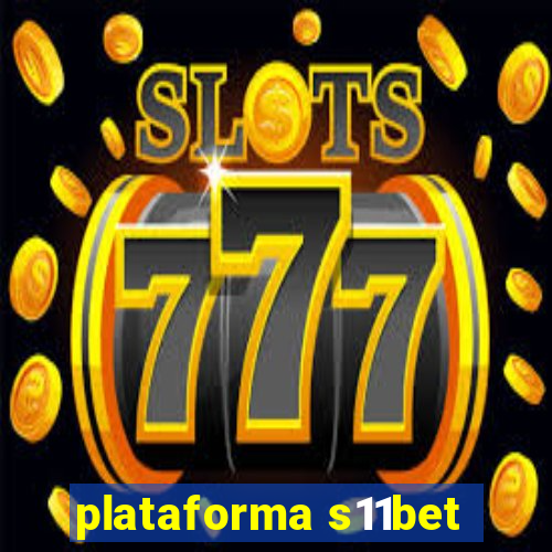 plataforma s11bet