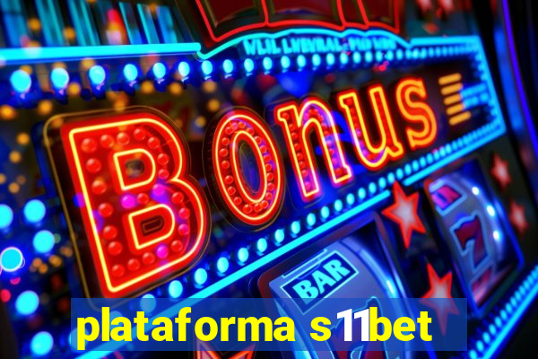 plataforma s11bet